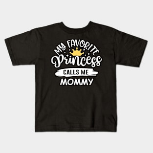 My Favorite Princess Calls Me Mommy Mothers Day Kids T-Shirt